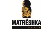 MATRESHKA PLAZA